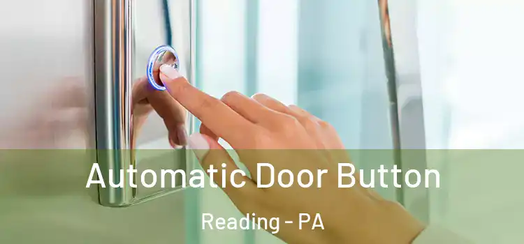 Automatic Door Button Reading - PA