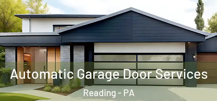  Automatic Garage Door Services Reading - PA