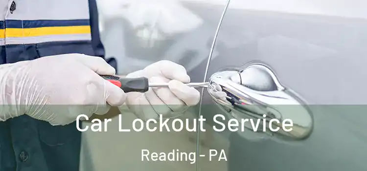  Car Lockout Service Reading - PA