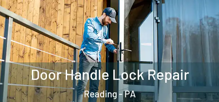  Door Handle Lock Repair Reading - PA