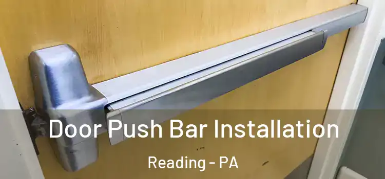 Door Push Bar Installation Reading - PA