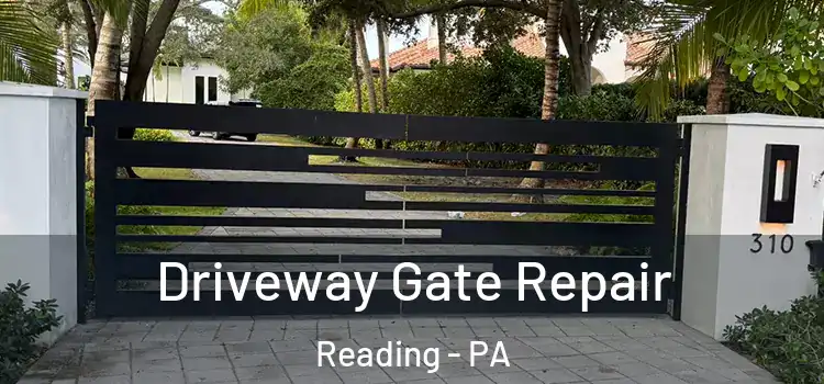 Driveway Gate Repair Reading - PA