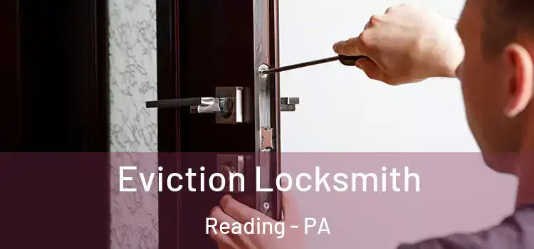  Eviction Locksmith Reading - PA