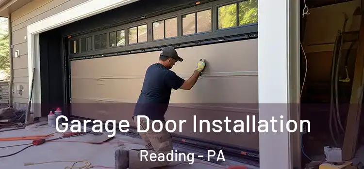  Garage Door Installation Reading - PA