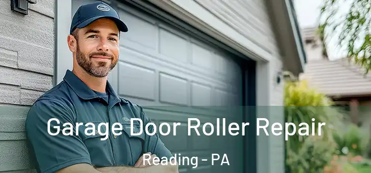  Garage Door Roller Repair Reading - PA