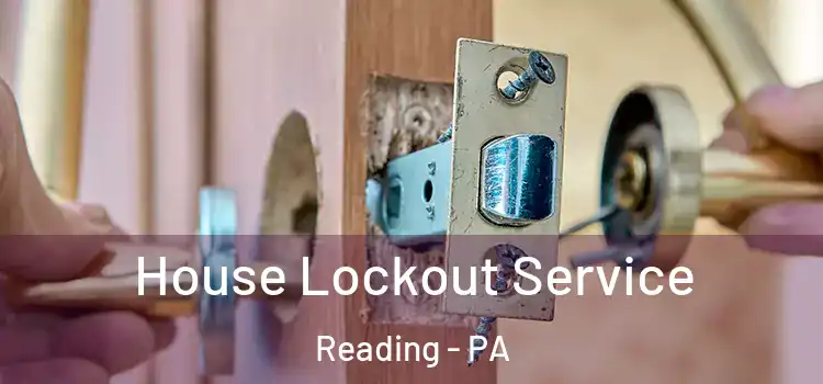  House Lockout Service Reading - PA