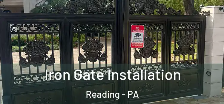 Iron Gate Installation Reading - PA