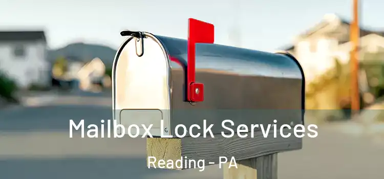  Mailbox Lock Services Reading - PA