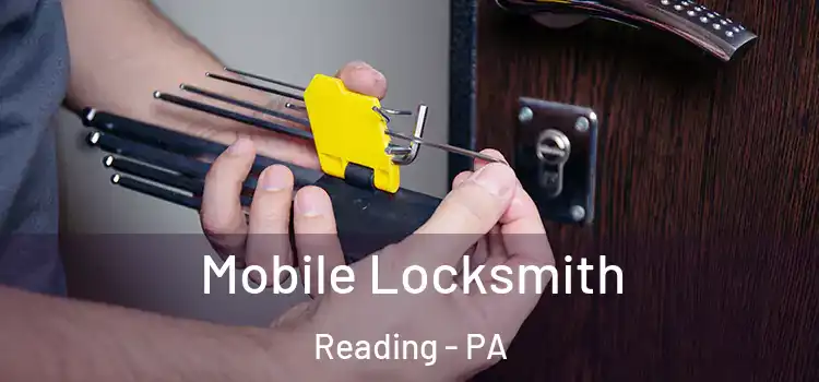 Mobile Locksmith Reading - PA