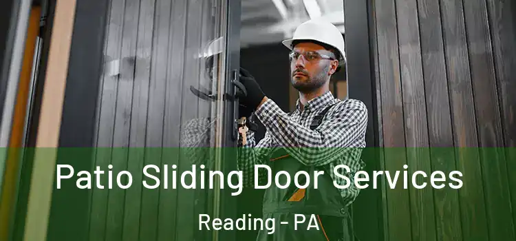  Patio Sliding Door Services Reading - PA