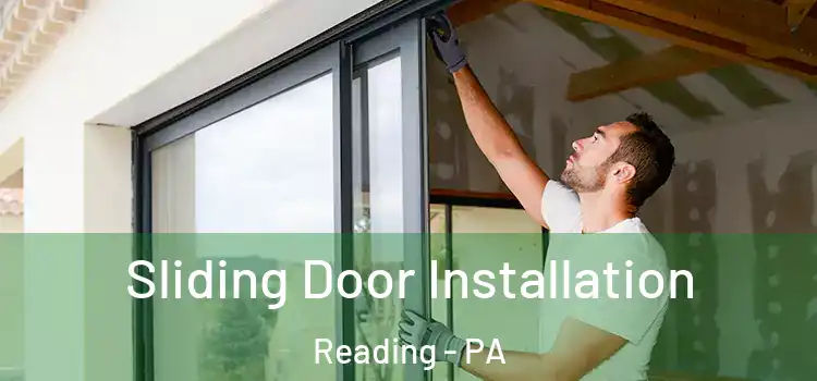 Sliding Door Installation Reading - PA