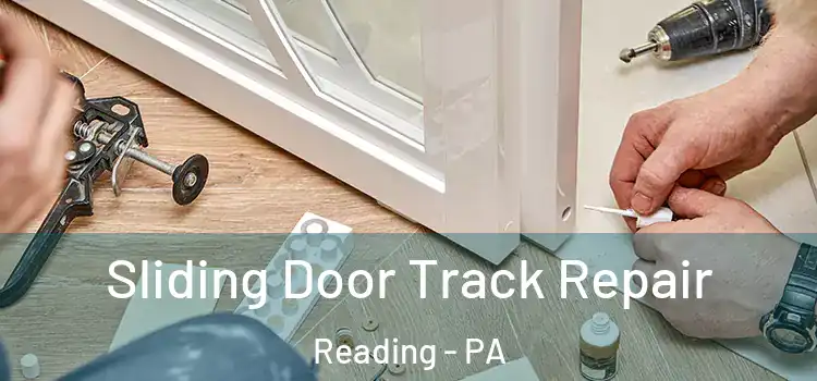  Sliding Door Track Repair Reading - PA