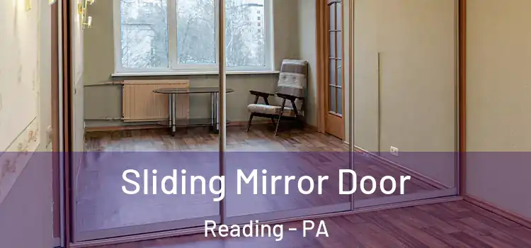  Sliding Mirror Door Reading - PA
