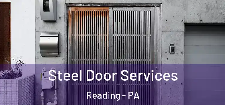 Steel Door Services Reading - PA